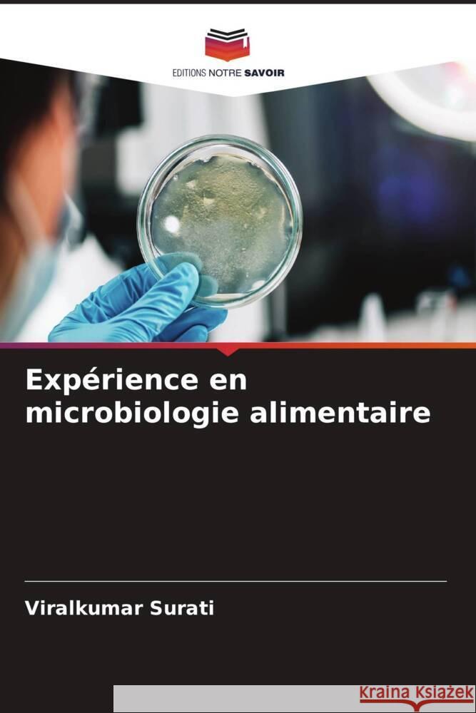 Exp?rience en microbiologie alimentaire Viralkumar Surati 9786208048761