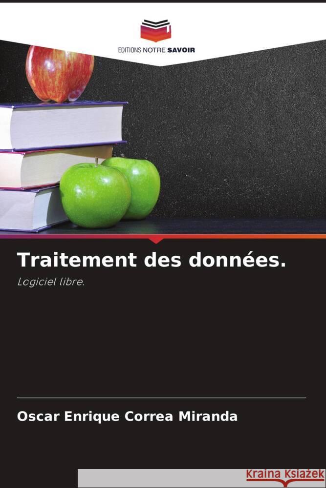 Traitement des donn?es Oscar Enrique Corre 9786208049959 Editions Notre Savoir