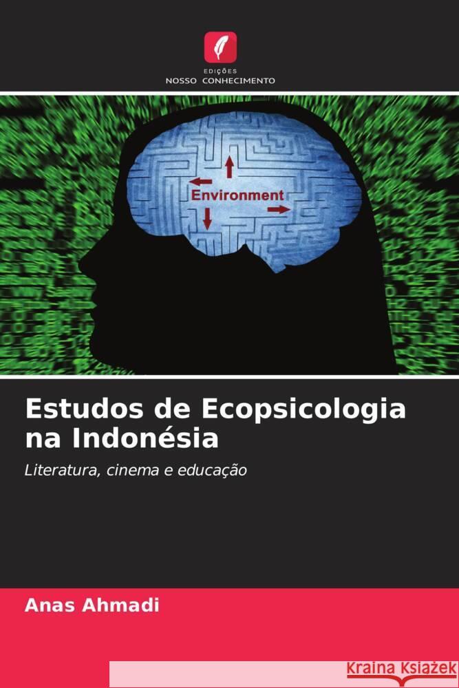 Estudos de Ecopsicologia na Indon?sia Anas Ahmadi 9786208051907