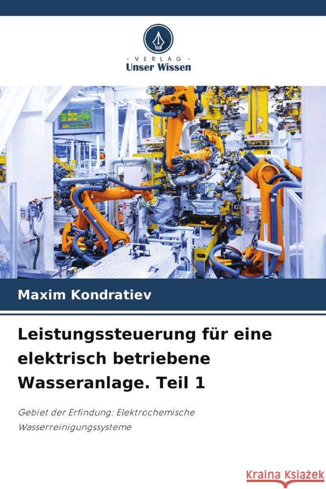 Leistungssteuerung f?r eine elektrisch betriebene Wasseranlage. Teil 1 Maxim Kondratiev 9786208052584