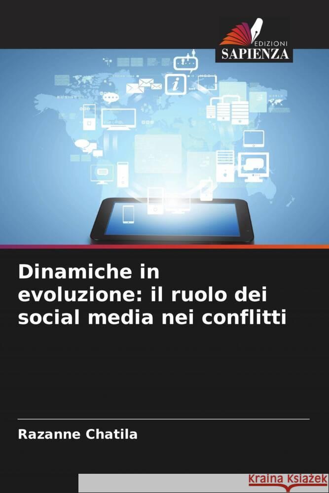 Dinamiche in evoluzione: il ruolo dei social media nei conflitti Razanne Chatila 9786208053208