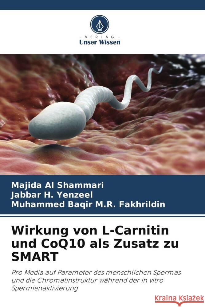 Wirkung von L-Carnitin und CoQ10 als Zusatz zu SMART Majida A Jabbar H. Yenzeel Muhammed Baqir M. R. Fakhrildin 9786208053239 Verlag Unser Wissen