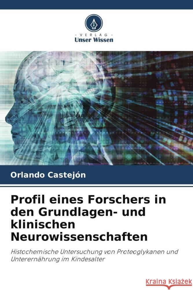 Profil eines Forschers in den Grundlagen- und klinischen Neurowissenschaften Orlando Castejon 9786208053543