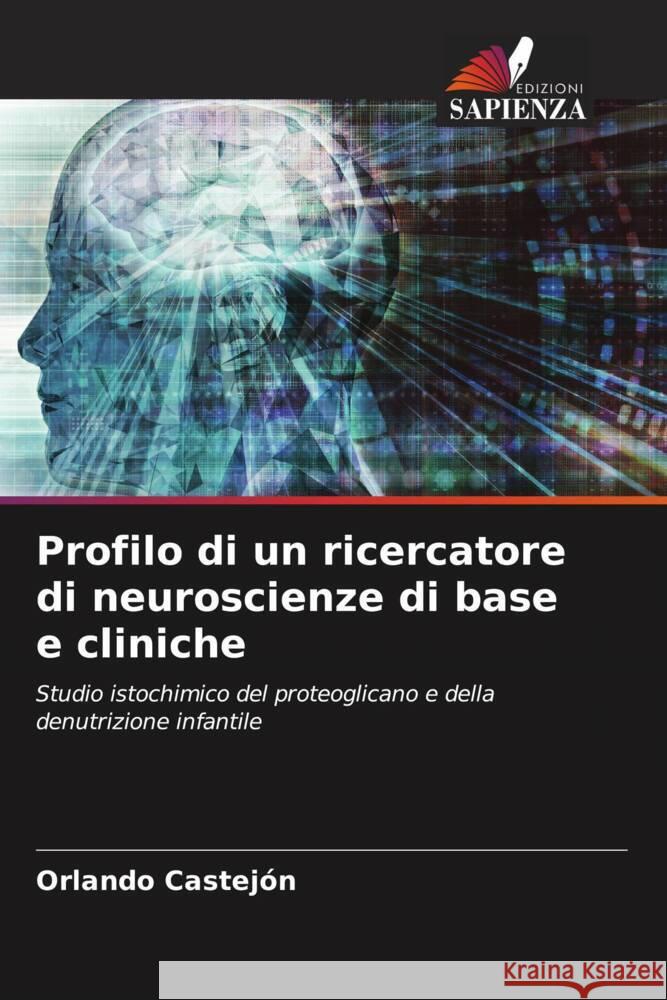 Profilo di un ricercatore di neuroscienze di base e cliniche Orlando Castejon 9786208053581