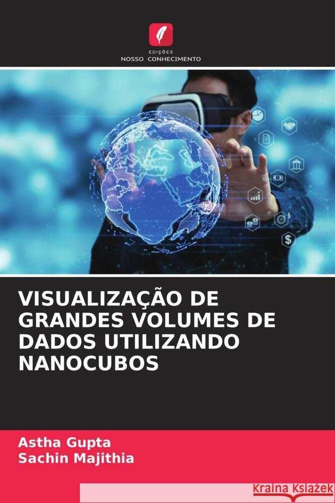 Visualiza??o de Grandes Volumes de Dados Utilizando Nanocubos Astha Gupta Sachin Majithia 9786208053932