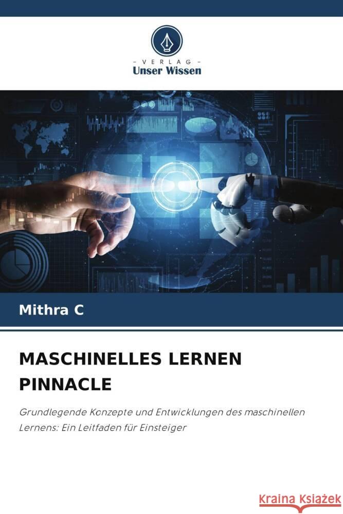 Maschinelles Lernen Pinnacle Mithra C 9786208054670 Verlag Unser Wissen