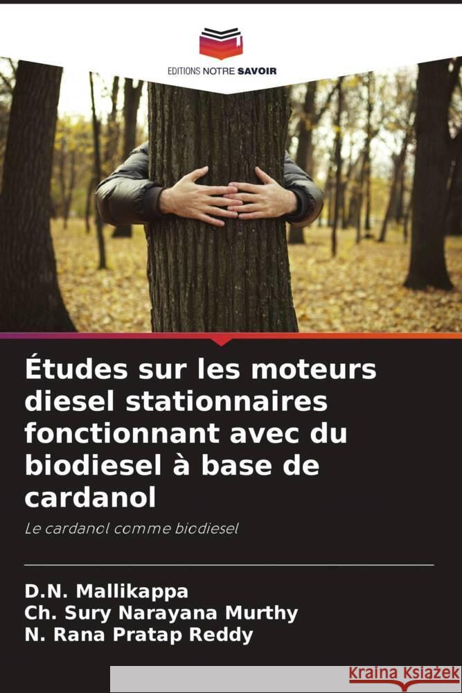 ?tudes sur les moteurs diesel stationnaires fonctionnant avec du biodiesel ? base de cardanol D. N. Mallikappa Ch Sury Narayana Murthy N. Rana Pratap Reddy 9786208056377