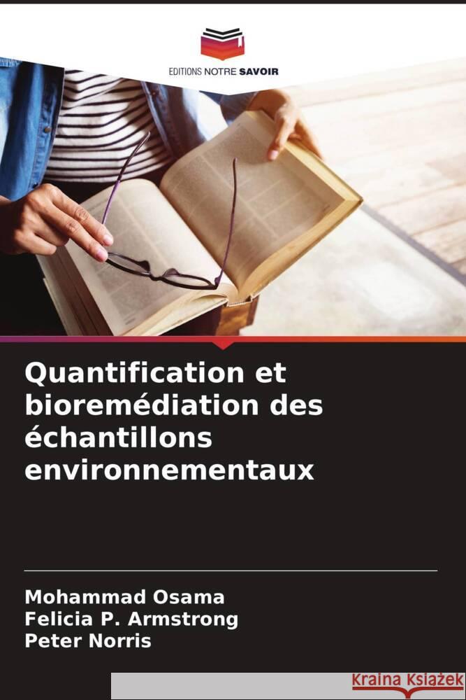 Quantification et biorem?diation des ?chantillons environnementaux Mohammad Osama Felicia P. Armstrong Peter Norris 9786208058593