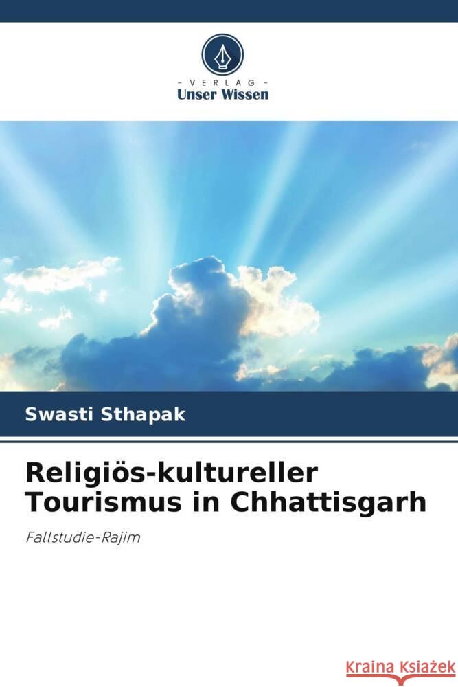 Religi?s-kultureller Tourismus in Chhattisgarh Swasti Sthapak 9786208062491