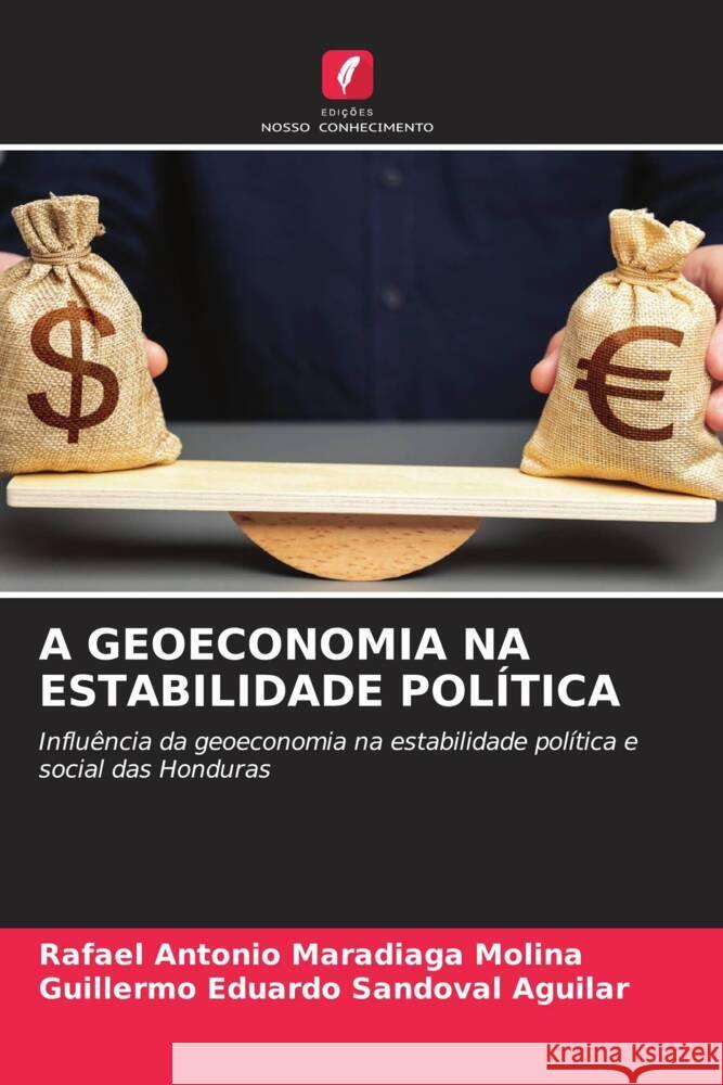 A Geoeconomia Na Estabilidade Pol?tica Rafael Antonio Maradiag Guillermo Eduardo Sandova 9786208062682