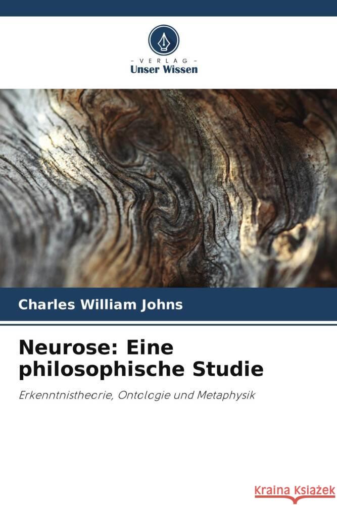 Neurose: Eine philosophische Studie Charles William Johns 9786208063252