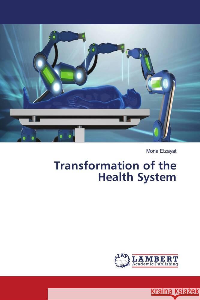 Transformation of the Health System Elzayat, Mona 9786208063887