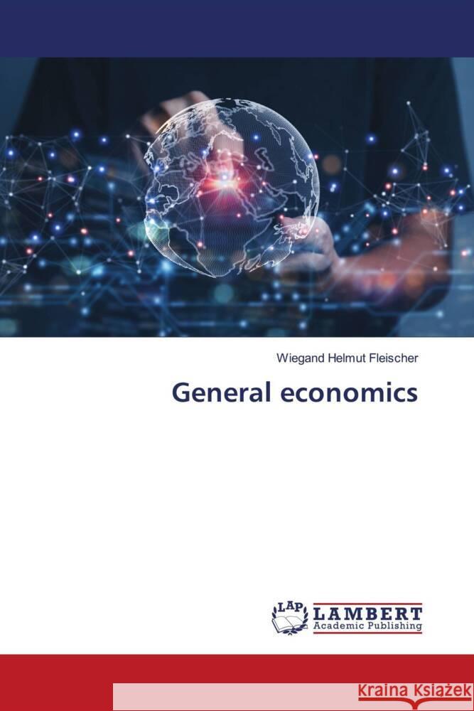 General economics Wiegand Helmut Fleischer 9786208064525