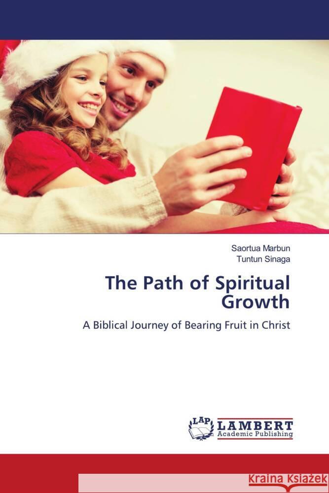 The Path of Spiritual Growth Saortua Marbun Tuntun Sinaga 9786208064891 LAP Lambert Academic Publishing