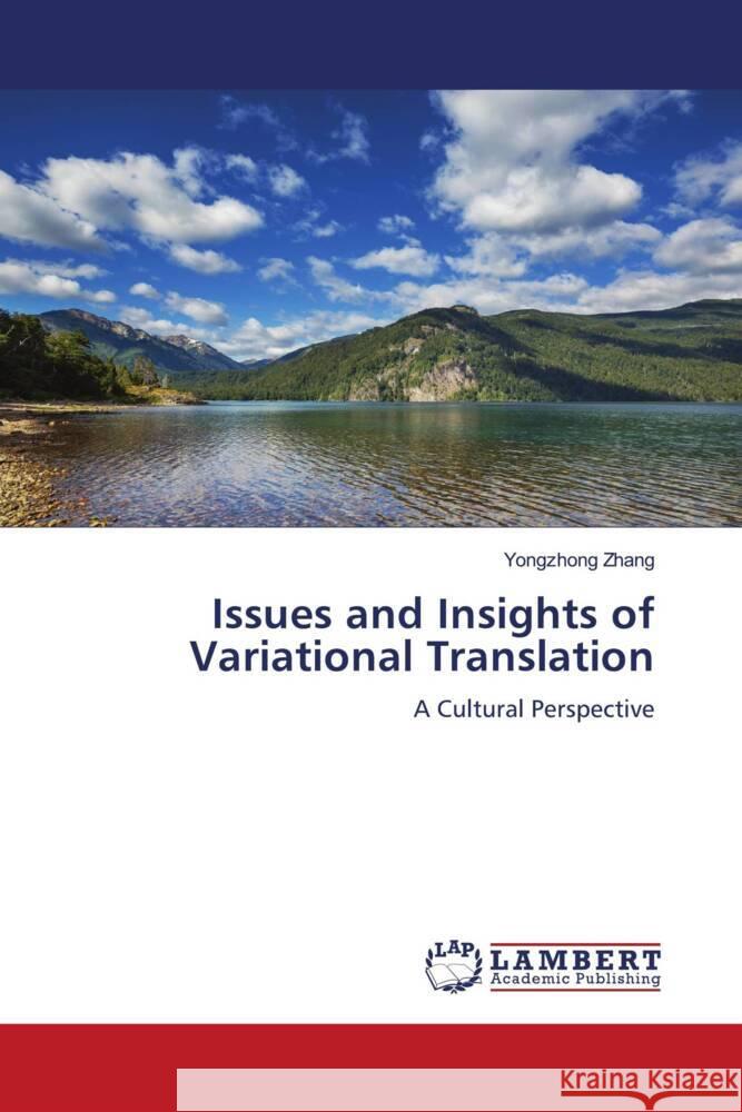 Issues and Insights of Variational Translation Zhang, Yongzhong 9786208064907