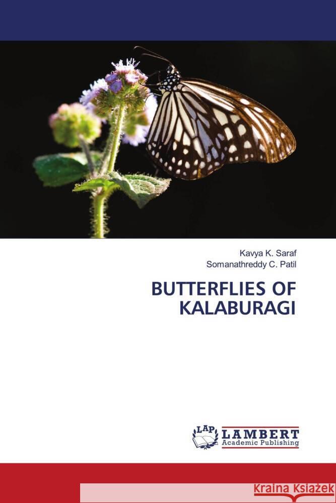 BUTTERFLIES OF KALABURAGI Saraf, Kavya K., Patil, Somanathreddy C. 9786208065058