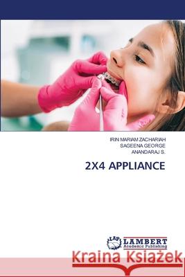 2X4 APPLIANCE ZACHARIAH, IRIN MARIAM, George, Sageena, S., Anandaraj 9786208065904 LAP Lambert Academic Publishing