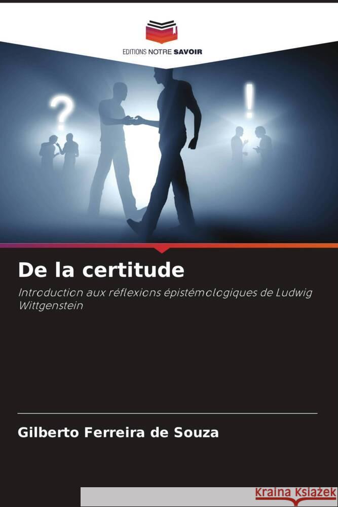 De la certitude Gilberto Ferreira de Souza 9786208066338 Editions Notre Savoir