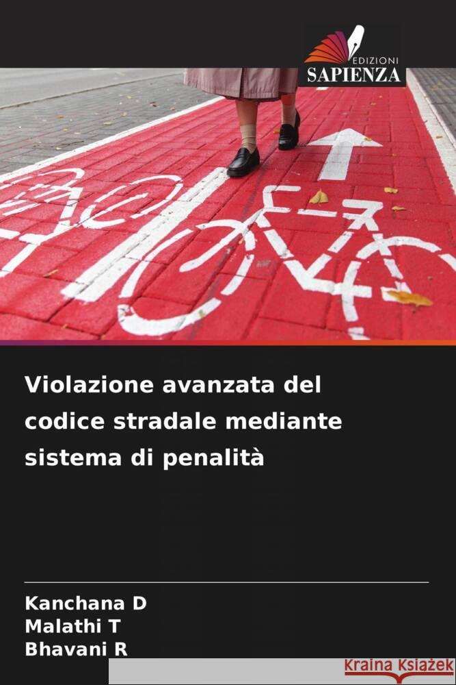 Violazione avanzata del codice stradale mediante sistema di penalità D, KANCHANA, T, Malathi, R, Bhavani 9786208067106