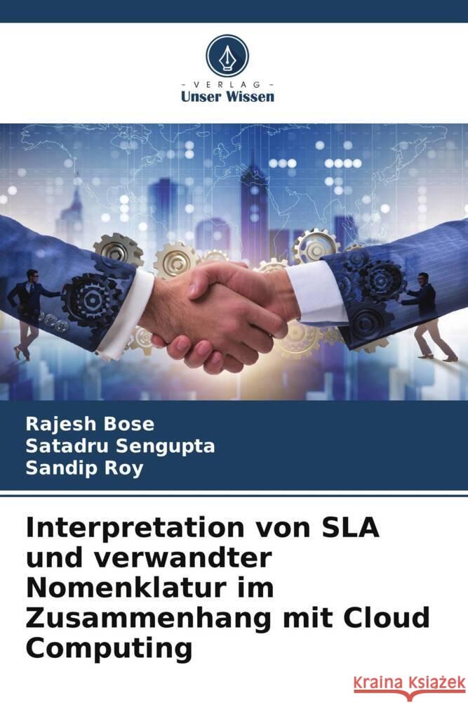 Interpretation von SLA und verwandter Nomenklatur im Zusammenhang mit Cloud Computing Rajesh Bose Satadru SenGupta Sandip Roy 9786208067182 Verlag Unser Wissen