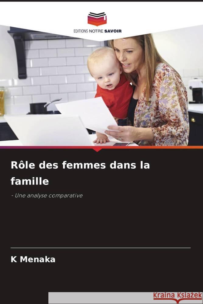 R?le des femmes dans la famille K. Menaka 9786208067311