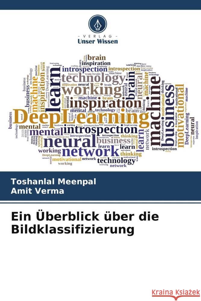 Ein ?berblick ?ber die Bildklassifizierung Toshanlal Meenpal Amit Verma 9786208070717 Verlag Unser Wissen