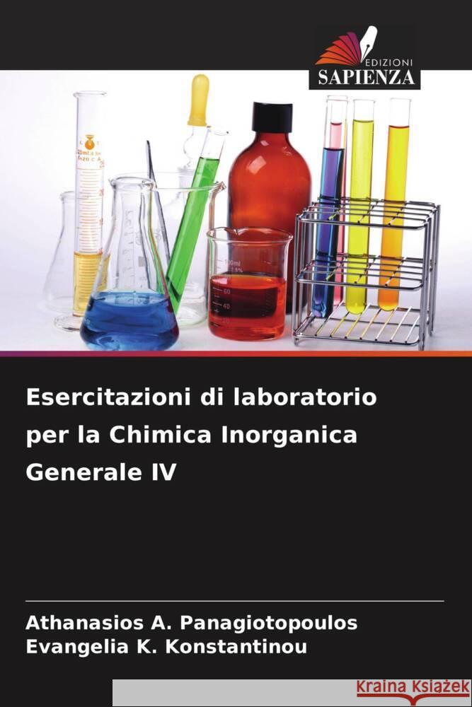 Esercitazioni di laboratorio per la Chimica Inorganica Generale IV Athanasios A. Panagiotopoulos Evangelia K. Konstantinou 9786208071400 Edizioni Sapienza