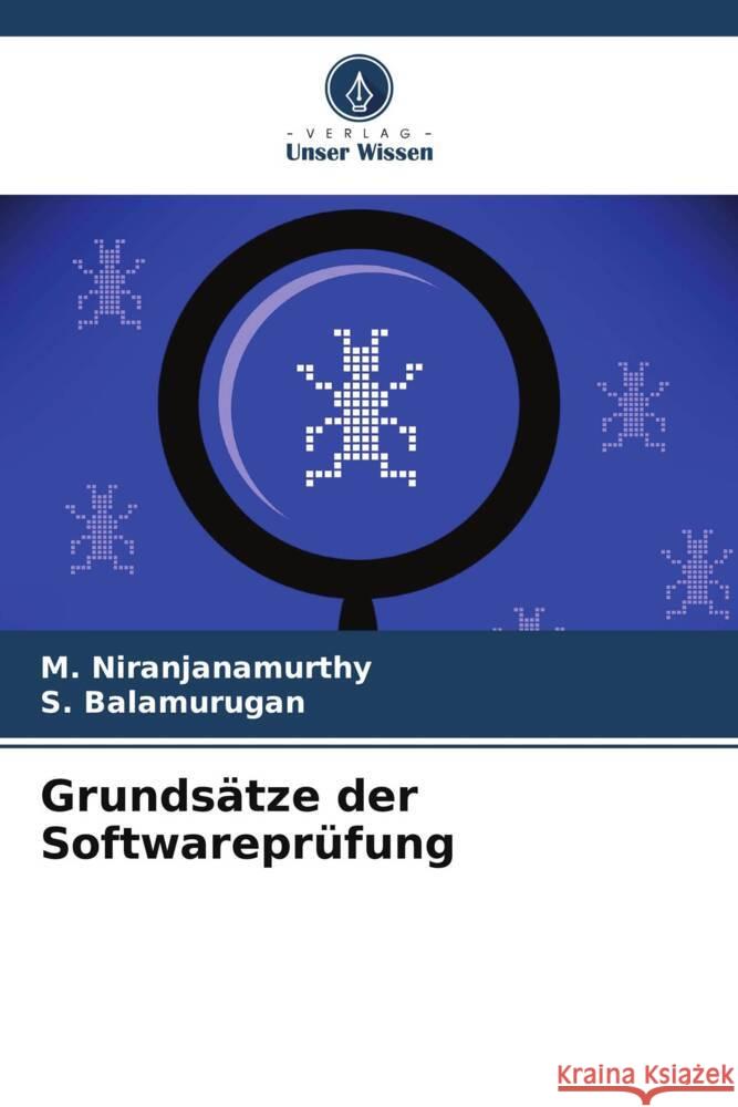 Grunds?tze der Softwarepr?fung M. Niranjanamurthy S. Balamurugan 9786208071905 Verlag Unser Wissen