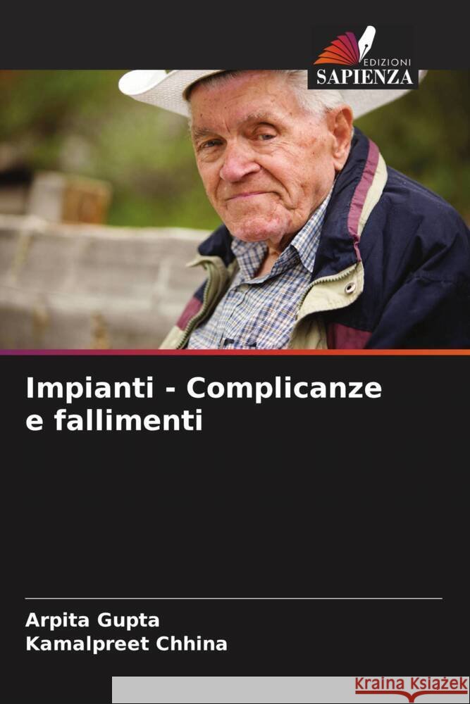 Impianti - Complicanze e fallimenti Arpita Gupta Kamalpreet Chhina 9786208073268 Edizioni Sapienza