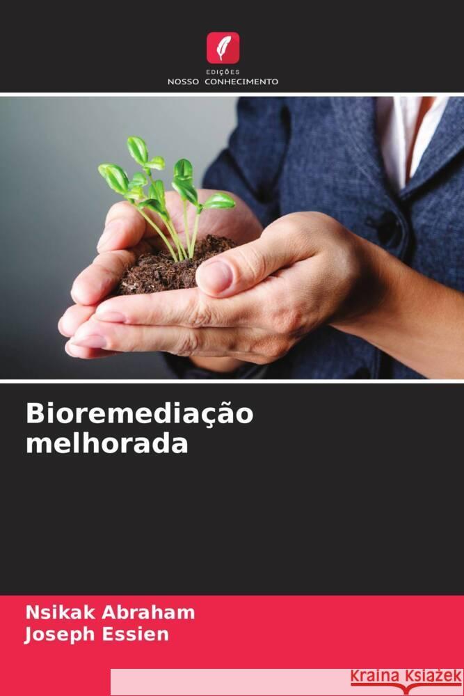 Bioremedia??o melhorada Nsikak Abraham Joseph Essien 9786208073503