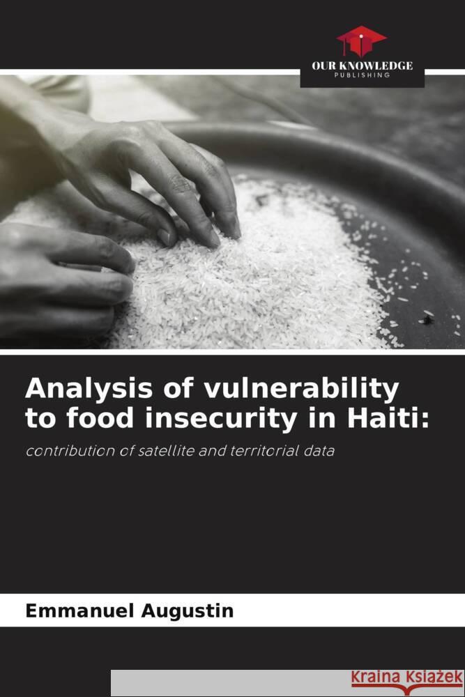 Analysis of vulnerability to food insecurity in Haiti Emmanuel Augustin 9786208078249