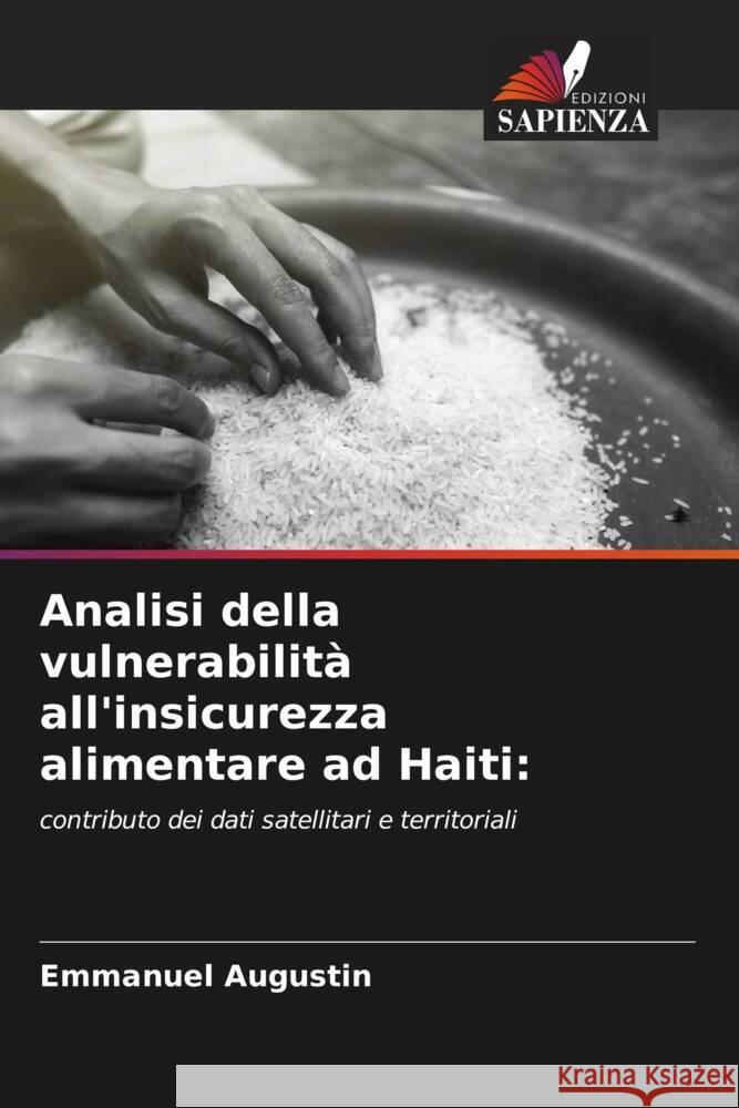 Analisi della vulnerabilit? all'insicurezza alimentare ad Haiti Emmanuel Augustin 9786208078263