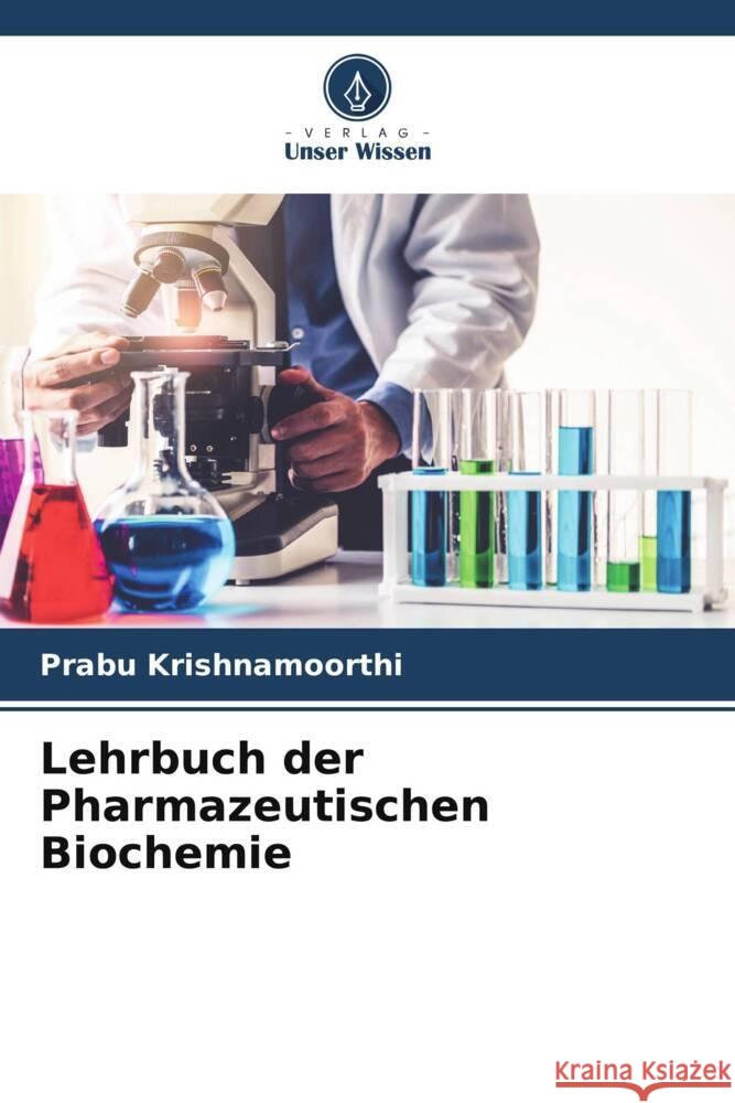 Lehrbuch der Pharmazeutischen Biochemie Prabu Krishnamoorthi 9786208078478