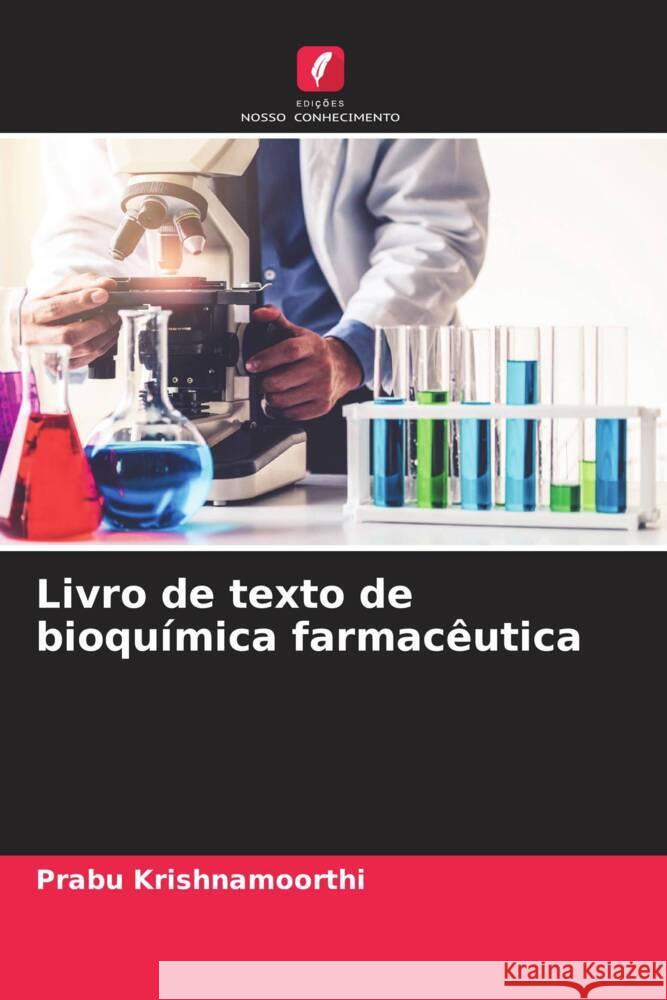 Livro de texto de bioqu?mica farmac?utica Prabu Krishnamoorthi 9786208078515 Edicoes Nosso Conhecimento