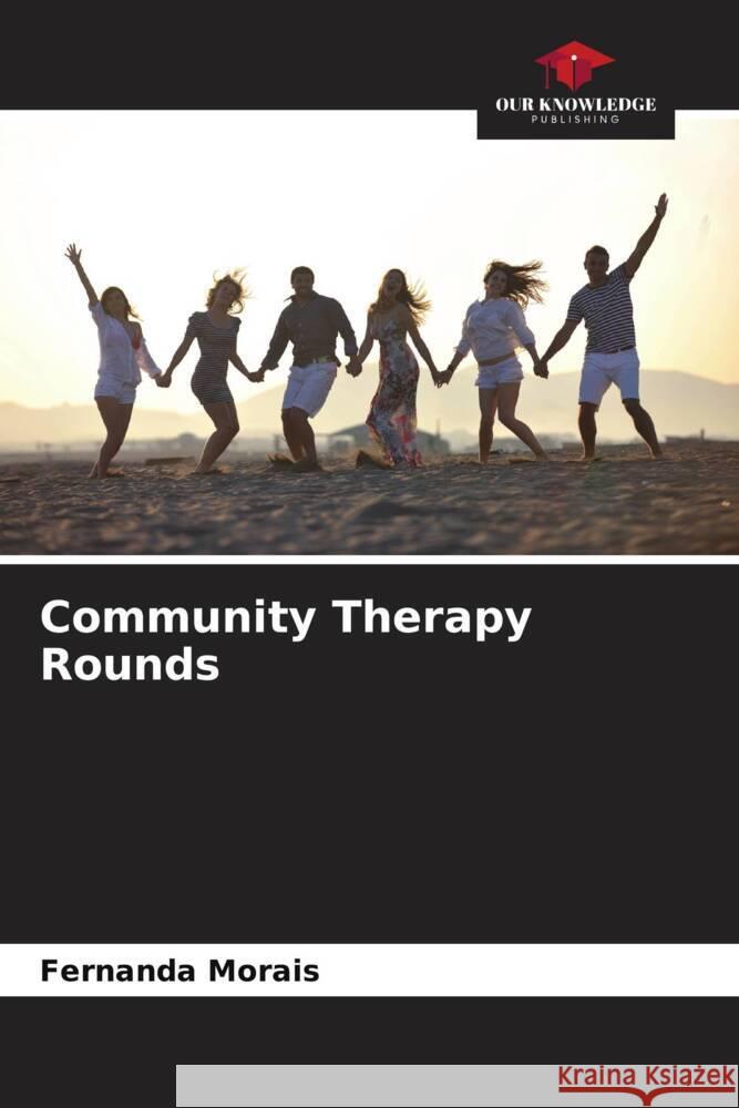 Community Therapy Rounds Morais, Fernanda 9786208079710