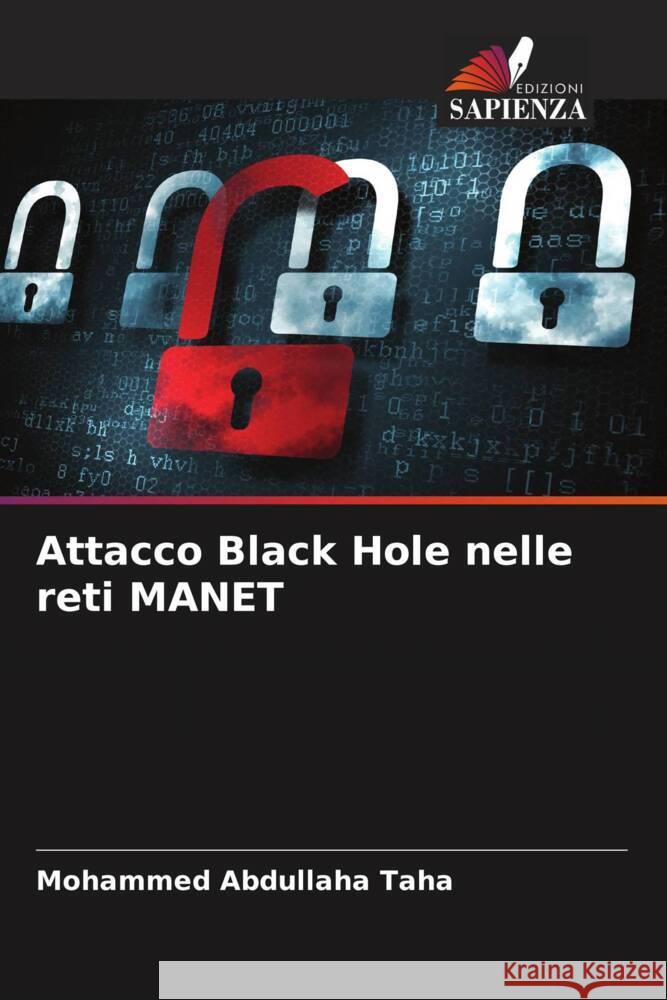 Attacco Black Hole nelle reti MANET Mohammed Abdullaha Taha 9786208080037