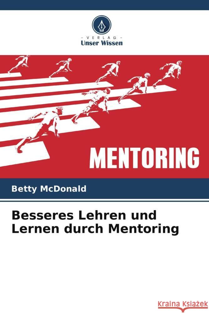 Besseres Lehren und Lernen durch Mentoring Betty McDonald 9786208080105 Verlag Unser Wissen