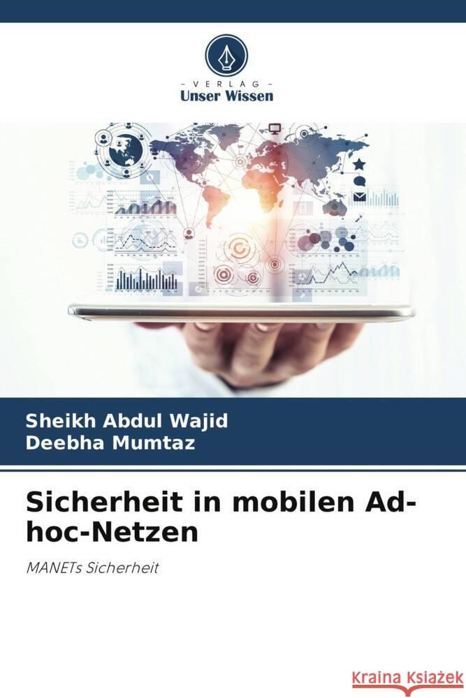 Sicherheit in mobilen Ad-hoc-Netzen Abdul Wajid, Sheikh, Mumtaz, Deebha 9786208082864