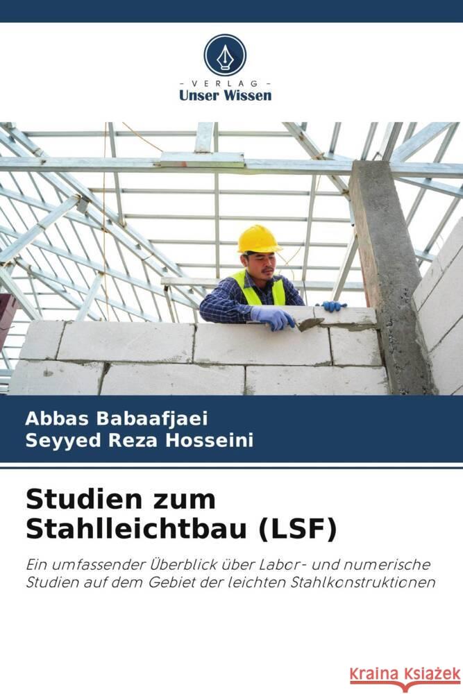 Studien zum Stahlleichtbau (LSF) Babaafjaei, Abbas, Hosseini, Seyyed Reza 9786208083045 Verlag Unser Wissen