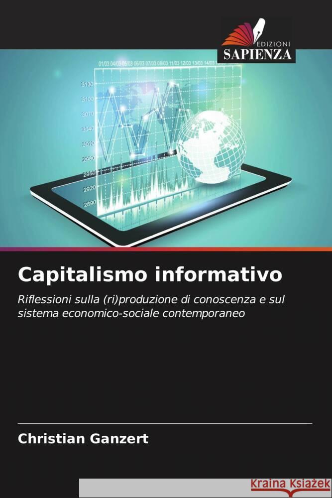 Capitalismo informativo Ganzert, Christian 9786208083274 Edizioni Sapienza