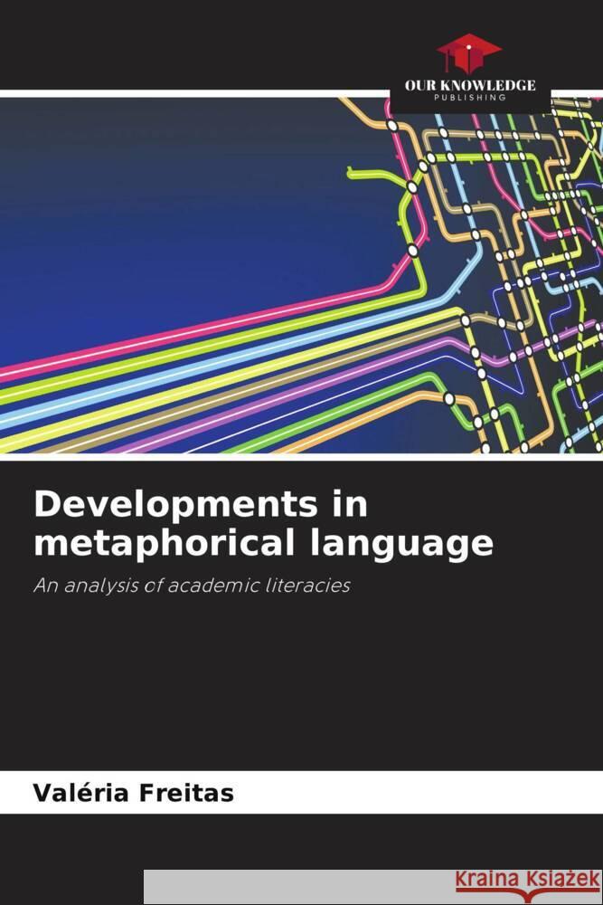 Developments in metaphorical language Freitas, Valéria 9786208083298