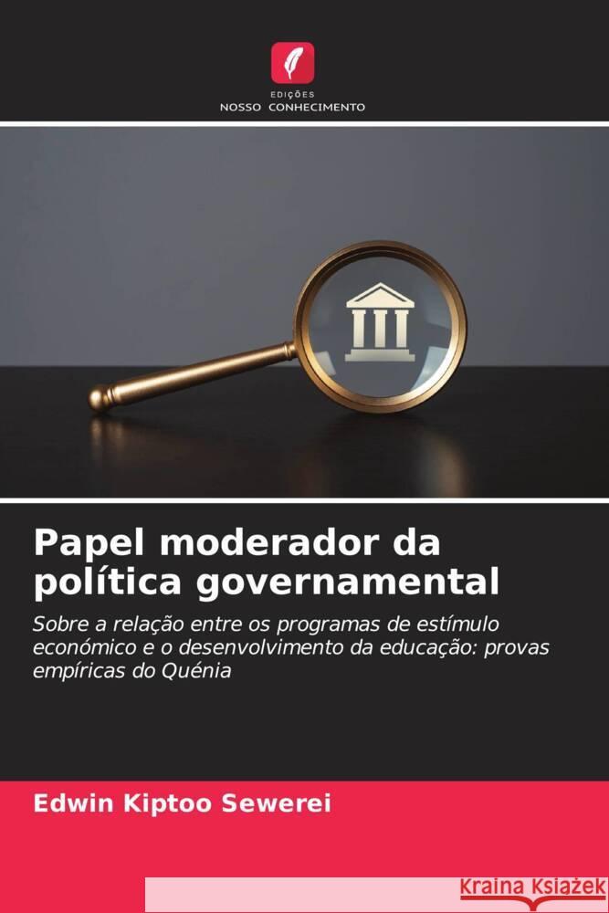 Papel moderador da política governamental Kiptoo Sewerei, Edwin 9786208084004 Edições Nosso Conhecimento