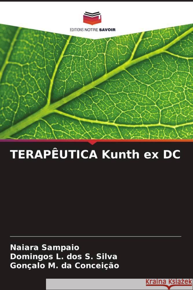 TERAPÊUTICA Kunth ex DC Sampaio, Naiara, dos S. Silva, Domingos L., da Conceição, Gonçalo M. 9786208084097