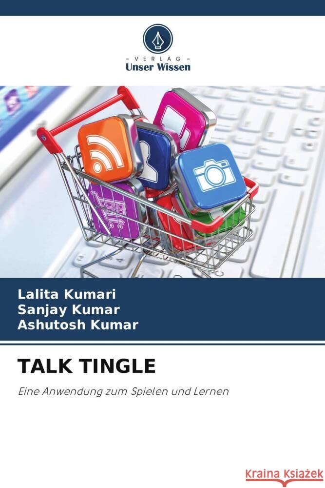 TALK TINGLE Kumari, Lalita, Kumar, Sanjay, Kumar, Ashutosh 9786208085926 Verlag Unser Wissen