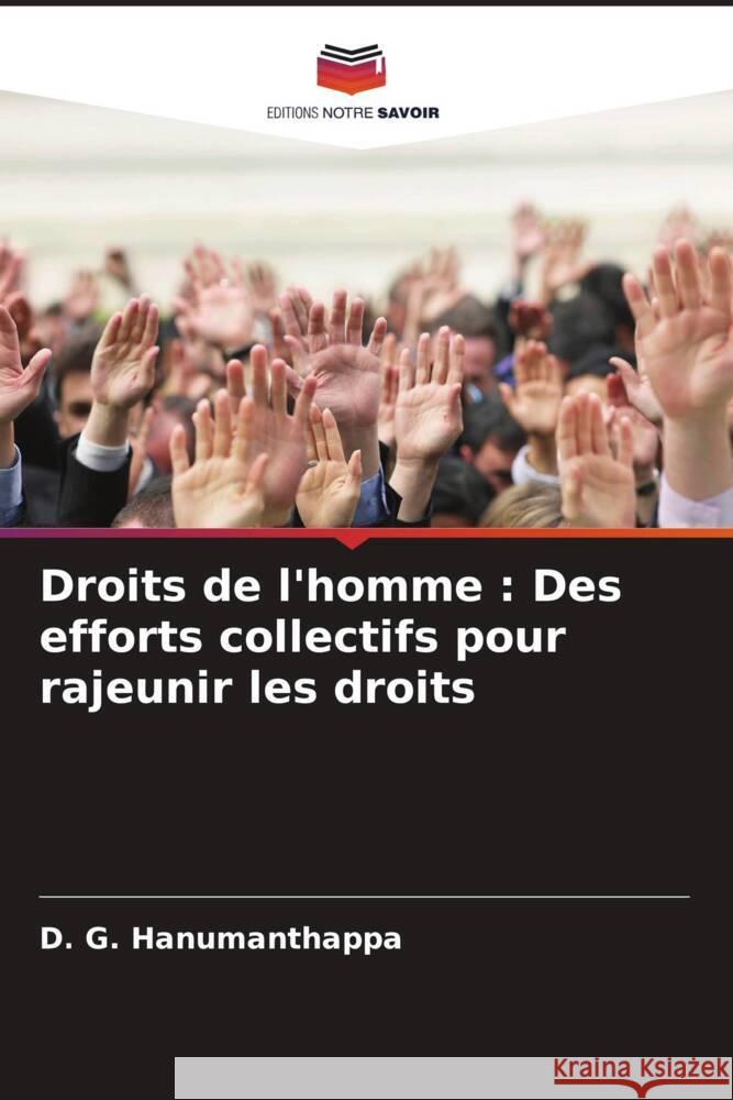 Droits de l'homme : Des efforts collectifs pour rajeunir les droits Hanumanthappa, D. G. 9786208086480