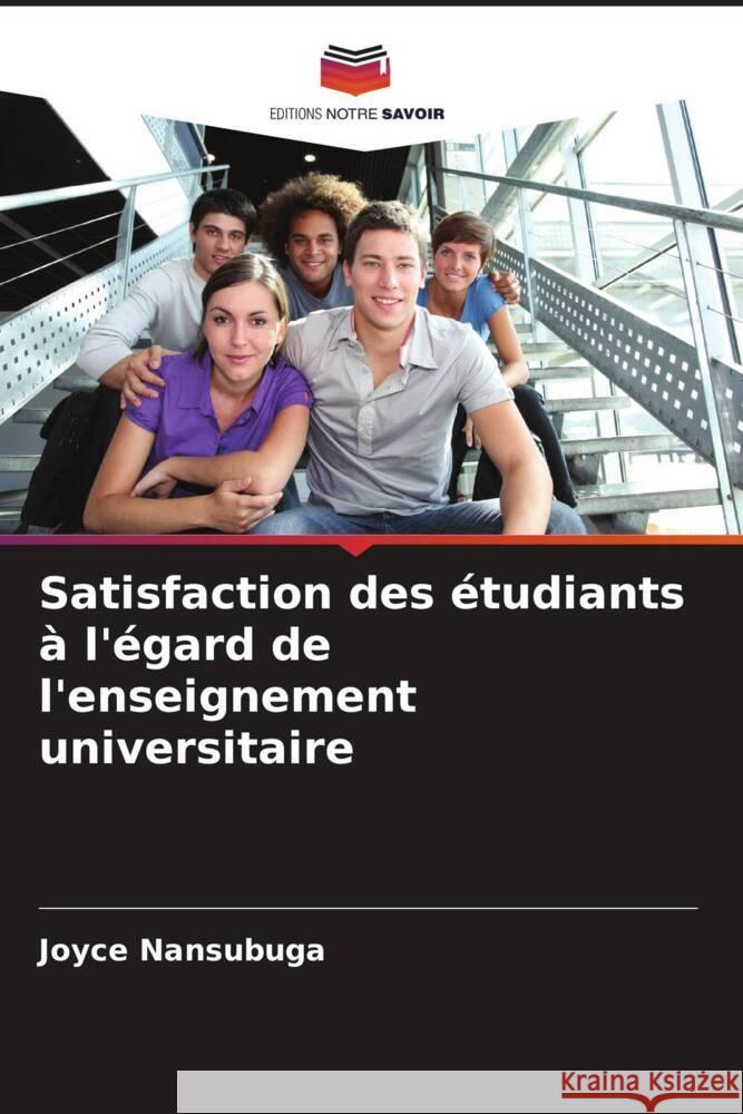 Satisfaction des étudiants à l'égard de l'enseignement universitaire Nansubuga, Joyce 9786208086596 Editions Notre Savoir