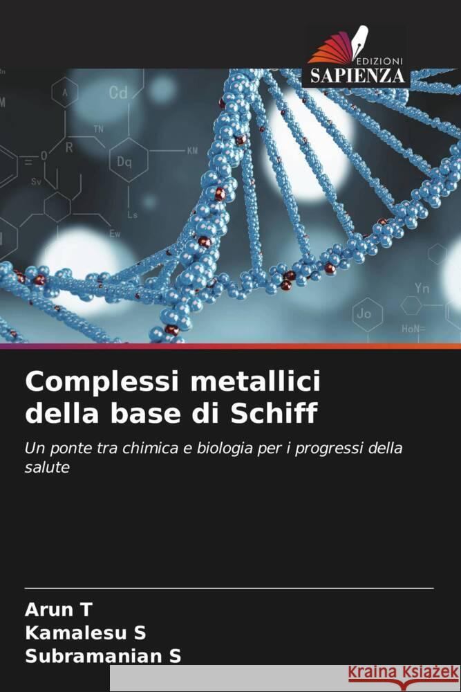 Complessi metallici della base di Schiff T, Arun, S, Kamalesu, S, Subramanian 9786208086794 Edizioni Sapienza