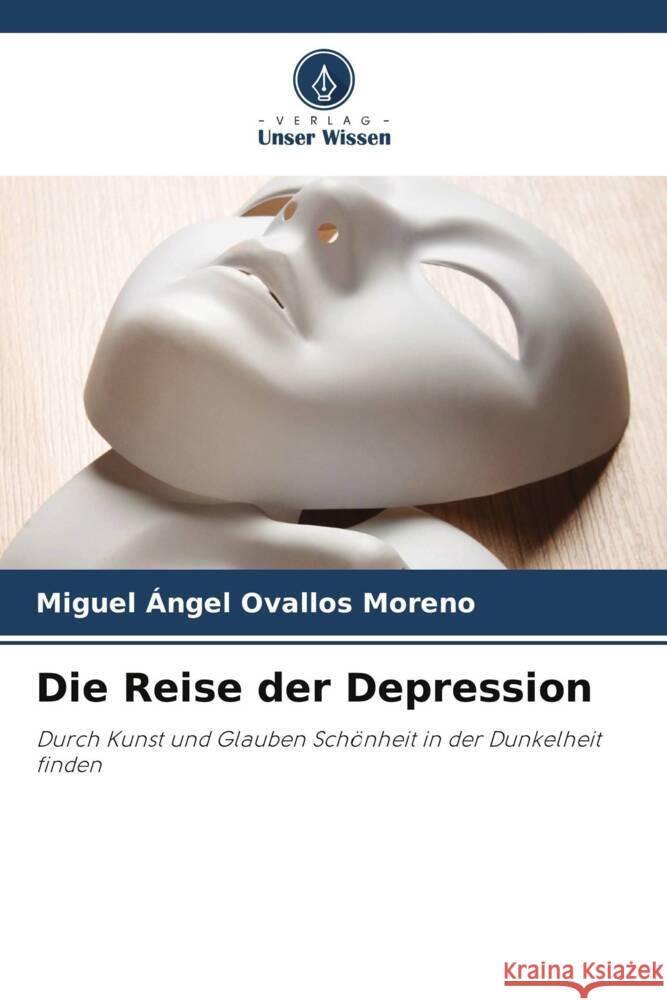 Die Reise der Depression Ovallos Moreno, Miguel Ángel 9786208087111