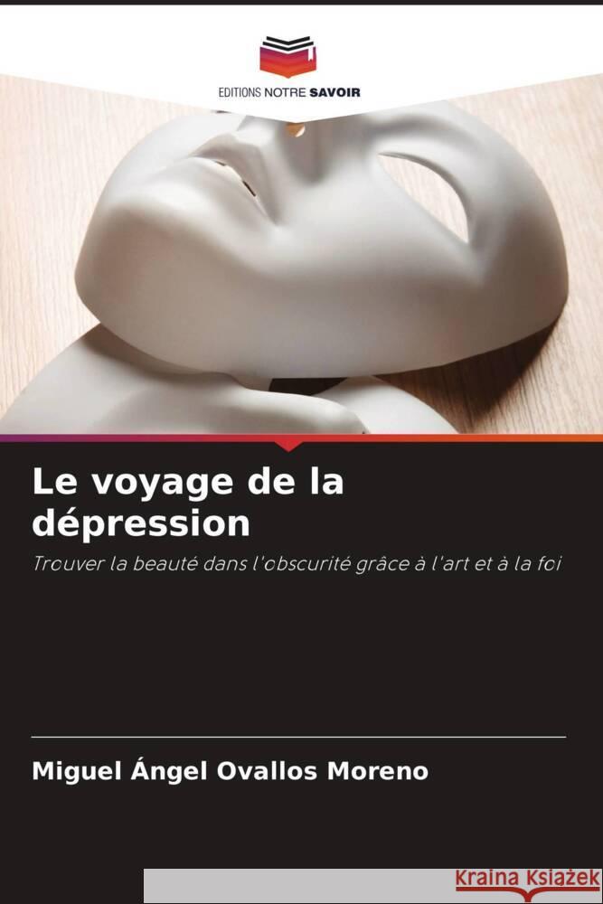 Le voyage de la dépression Ovallos Moreno, Miguel Ángel 9786208087135