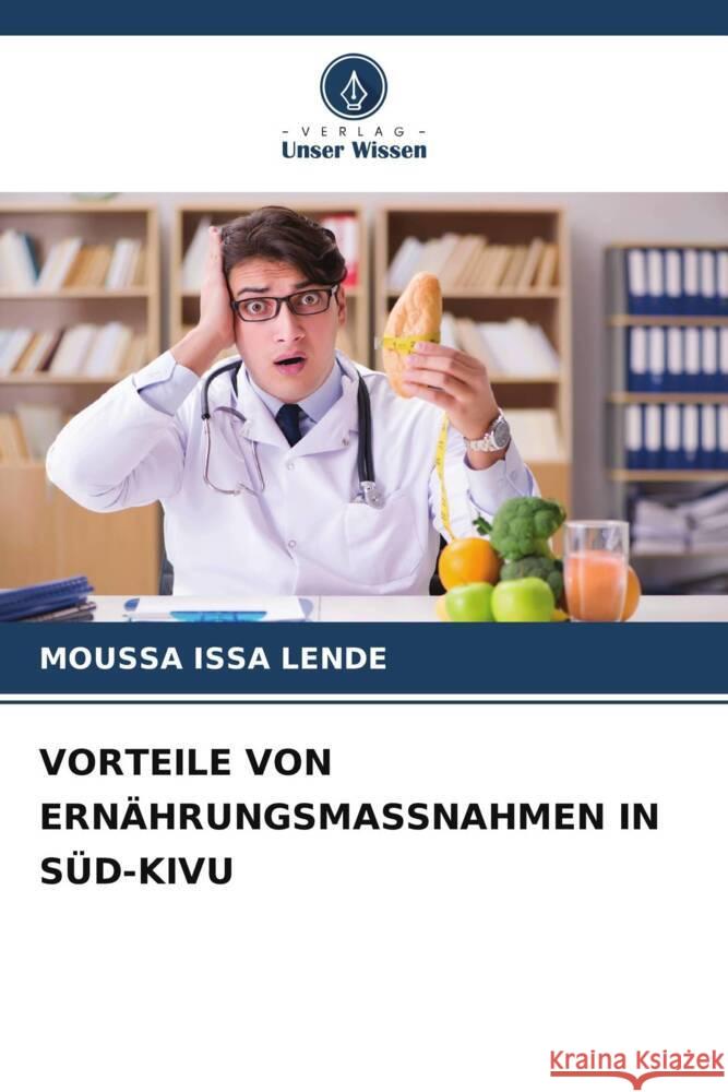 Vorteile Von Ern?hrungsmassnahmen in S?d-Kivu Moussa Iss 9786208088682 Verlag Unser Wissen